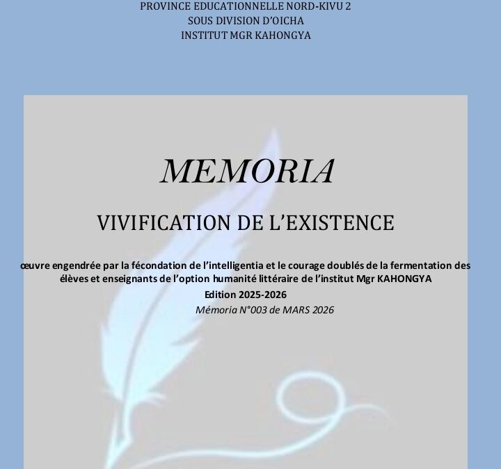 Mois de mars : à travers leur revue littéraire Memoria, les élèves de l’institut Monseigneur Kahongya célèbrent la femme congolaise, disent non aux violences et crient justice pour les femmes et filles violées (Téléchargez gratuitement le fichier sur Oïchanews en cliquant sur ce lien 👇)